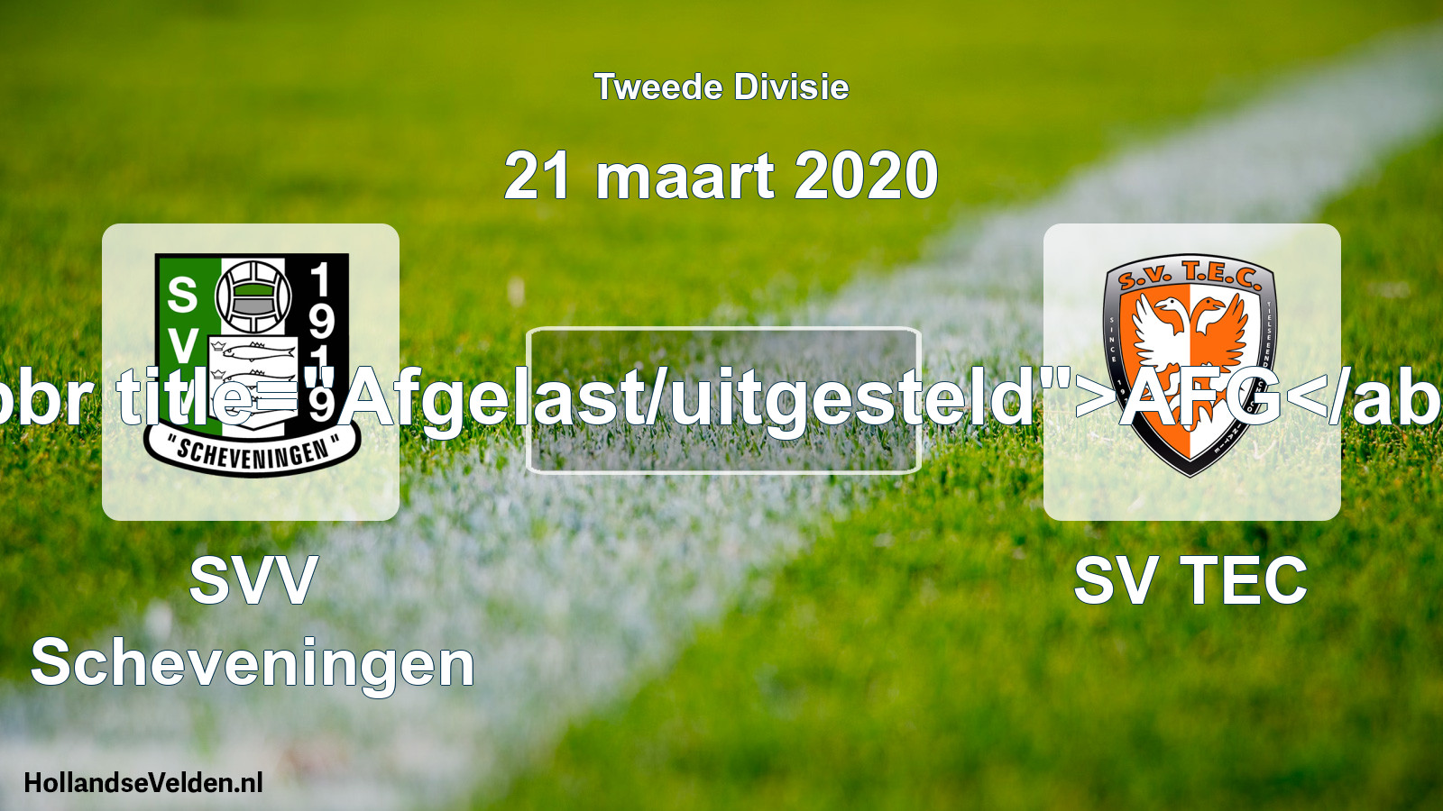Scheduled Match: SVV Scheveningen - SV TEC (21 March 2020)
