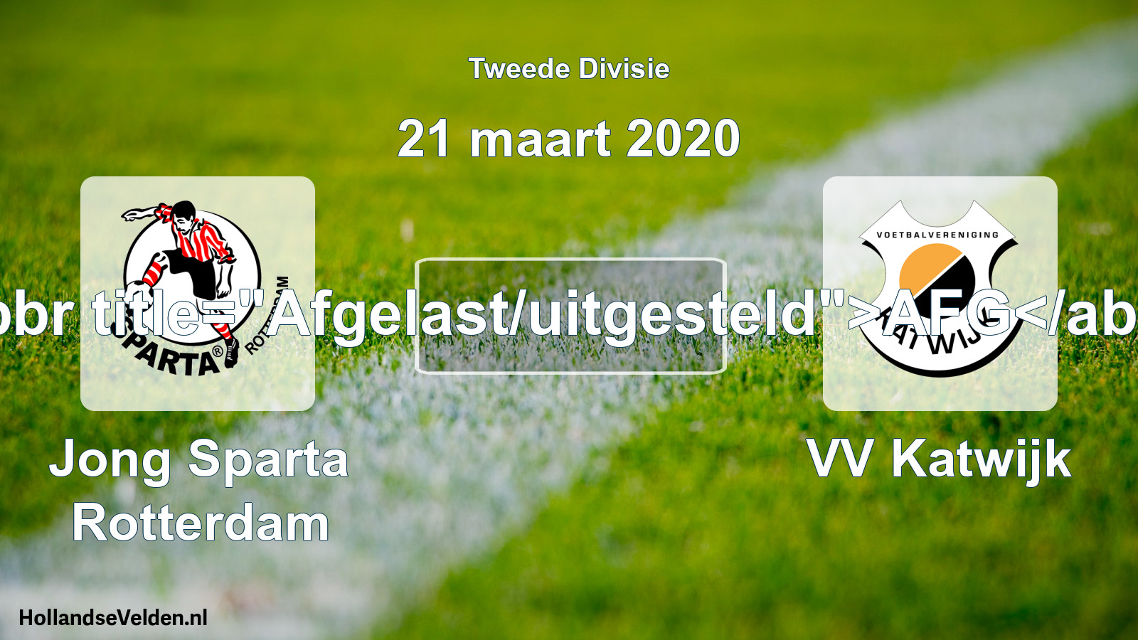 Scheduled Match: Jong Sparta Rotterdam - VV Katwijk (21 March 2020)