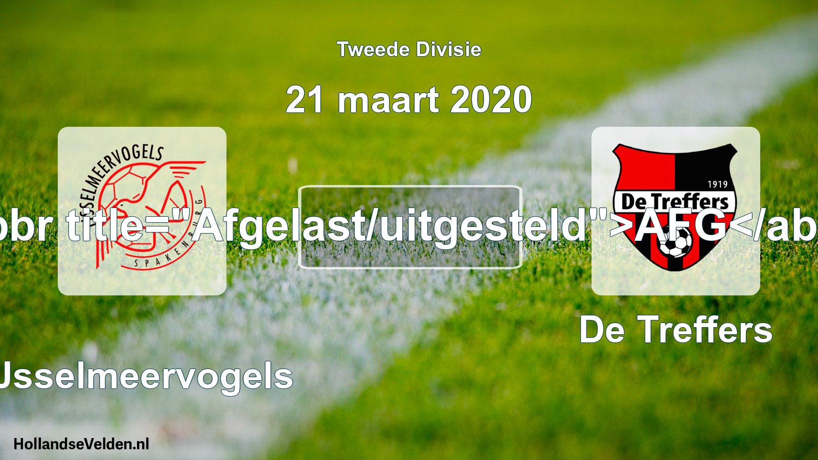 Scheduled Match: IJsselmeervogels - De Treffers (21 March 2020)
