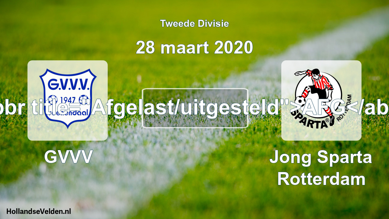 Scheduled Match: GVVV - Jong Sparta Rotterdam (28 March 2020)