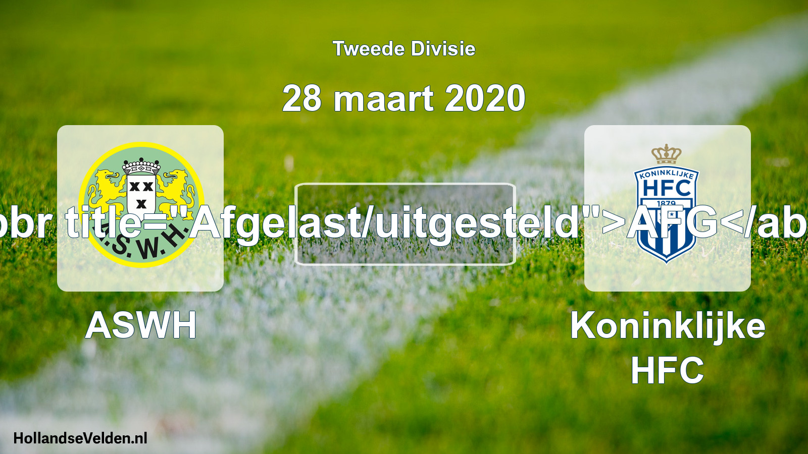 Scheduled Match: ASWH - Koninklijke HFC (28 March 2020)