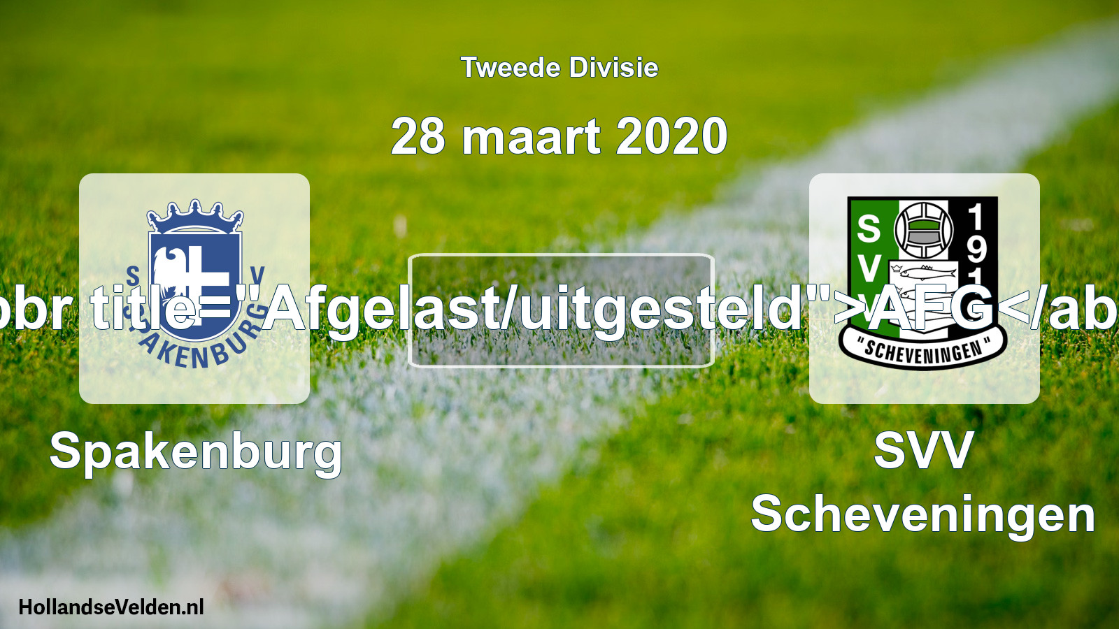 Scheduled Match: Spakenburg - SVV Scheveningen (28 March 2020)