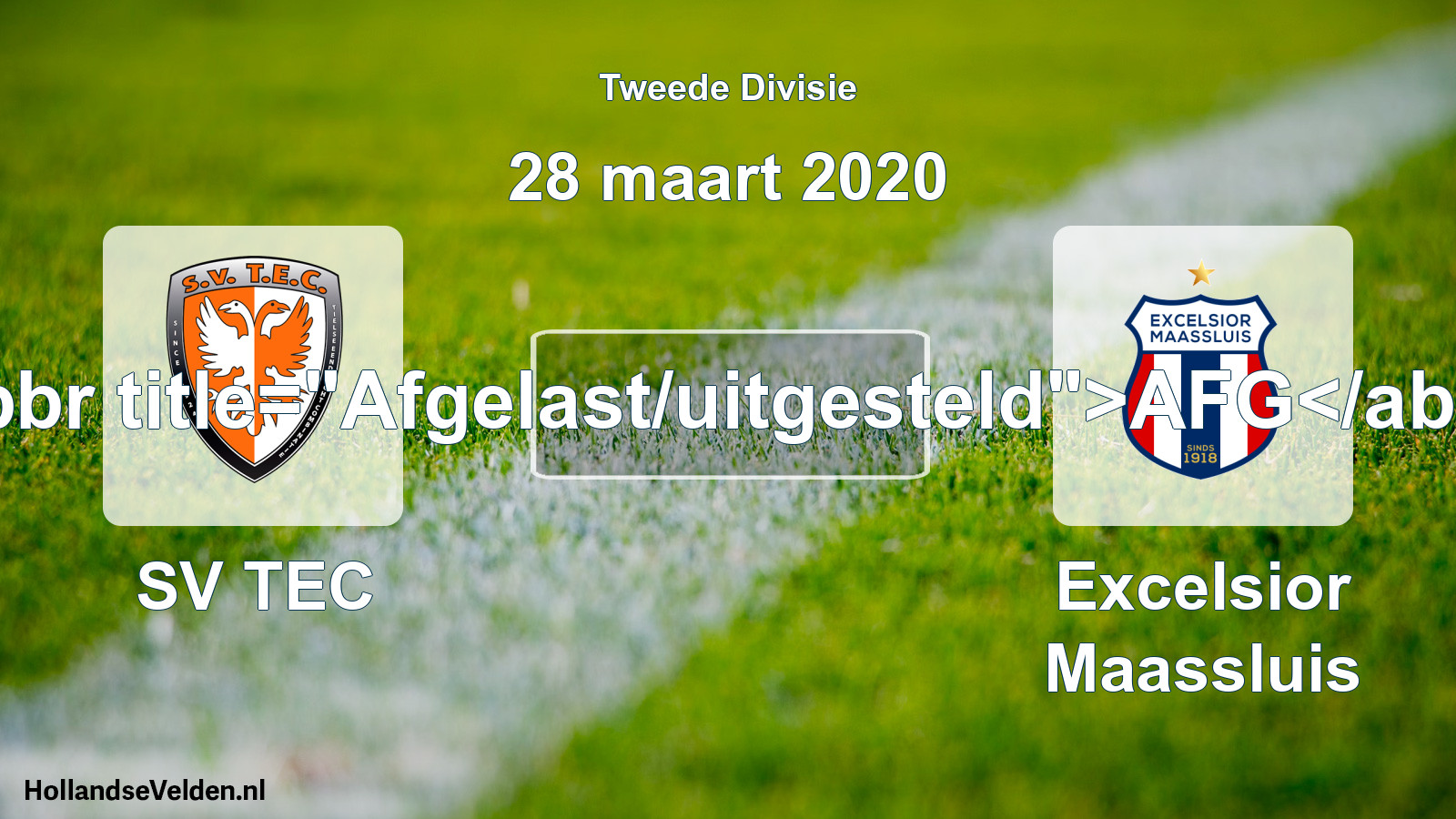 Scheduled Match: SV TEC - Excelsior Maassluis (28 March 2020)