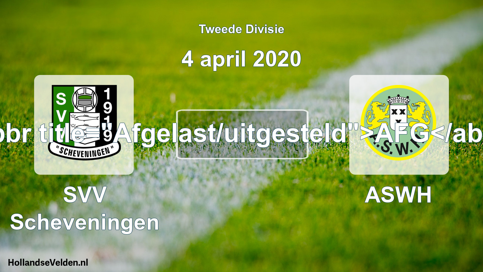 Scheduled Match: SVV Scheveningen - ASWH (4 April 2020)