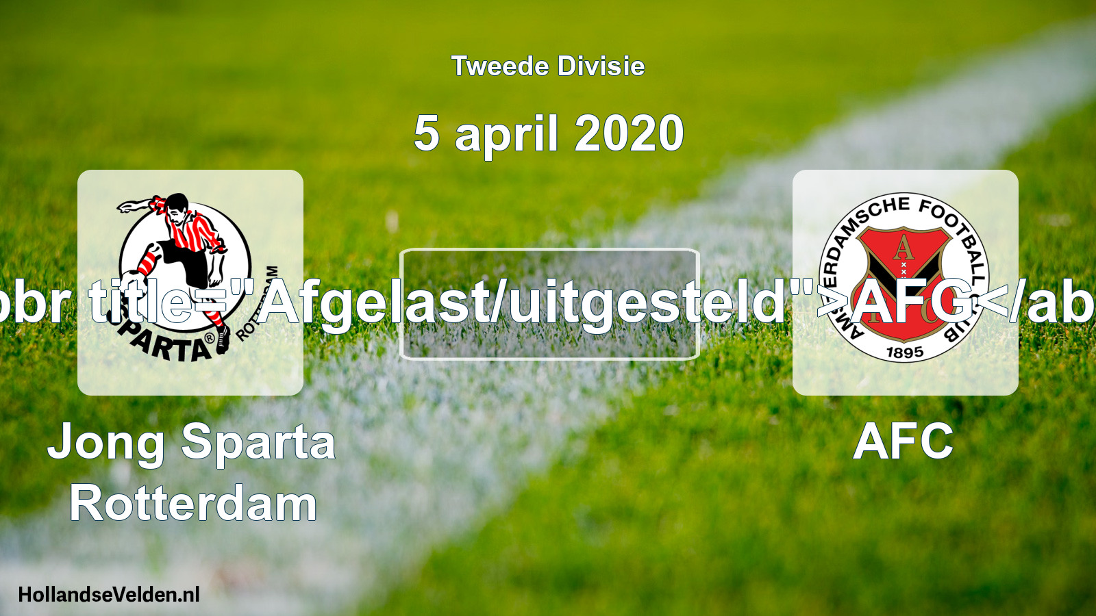 Scheduled Match: Jong Sparta Rotterdam - AFC (5 April 2020)