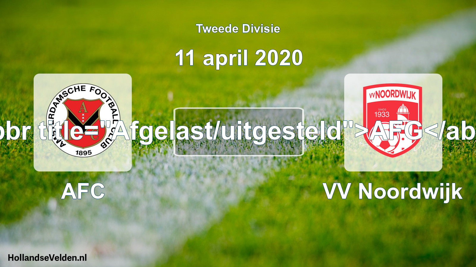 Scheduled Match: AFC - VV Noordwijk (11 April 2020)