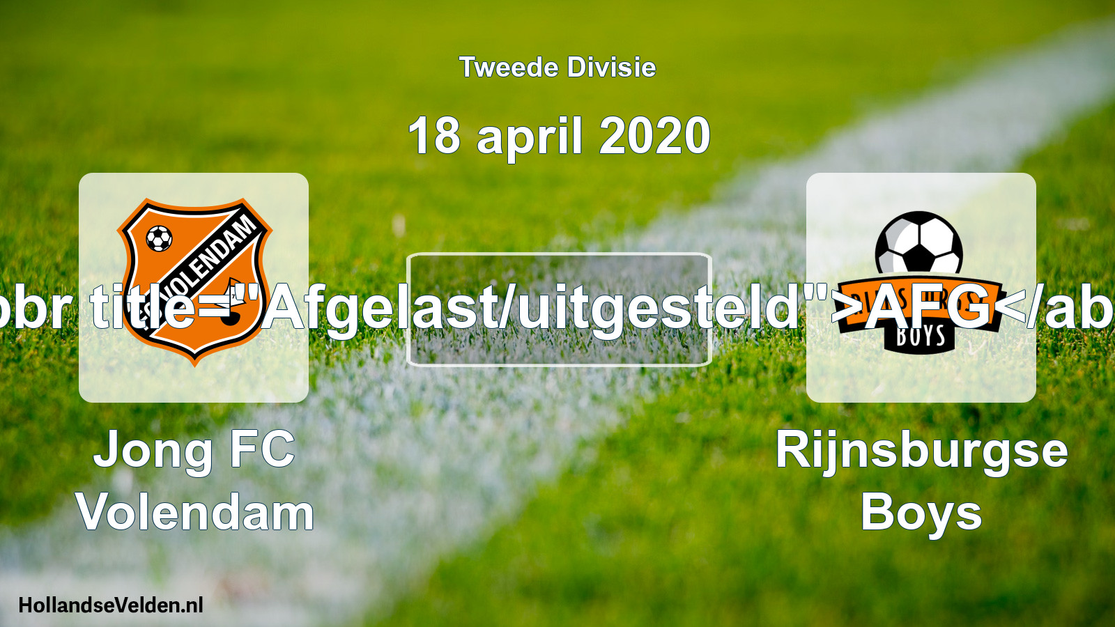 Scheduled Match: Jong FC Volendam - Rijnsburgse Boys (18 April 2020)