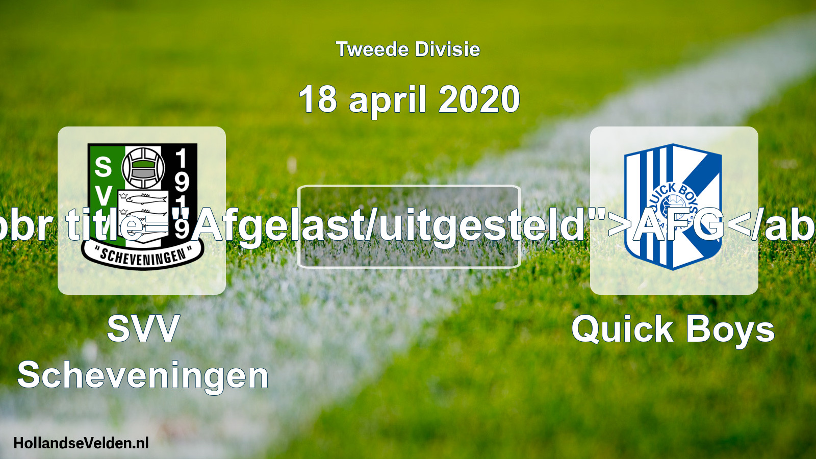 Scheduled Match: SVV Scheveningen - Quick Boys (18 April 2020)