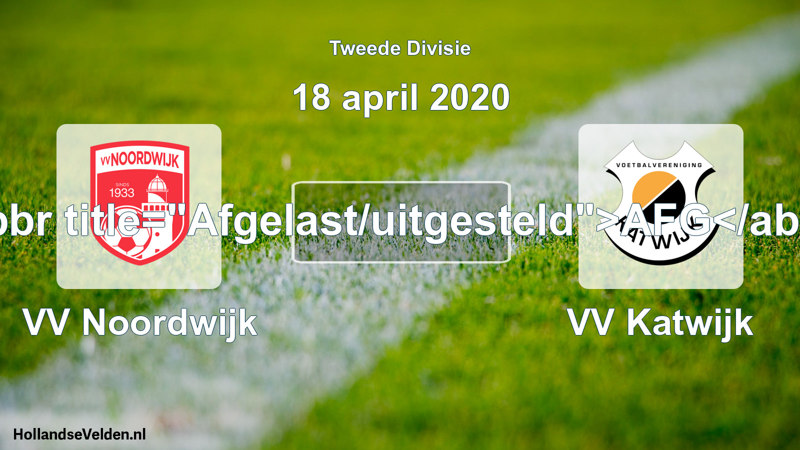 Scheduled Match: VV Noordwijk - VV Katwijk (18 April 2020)