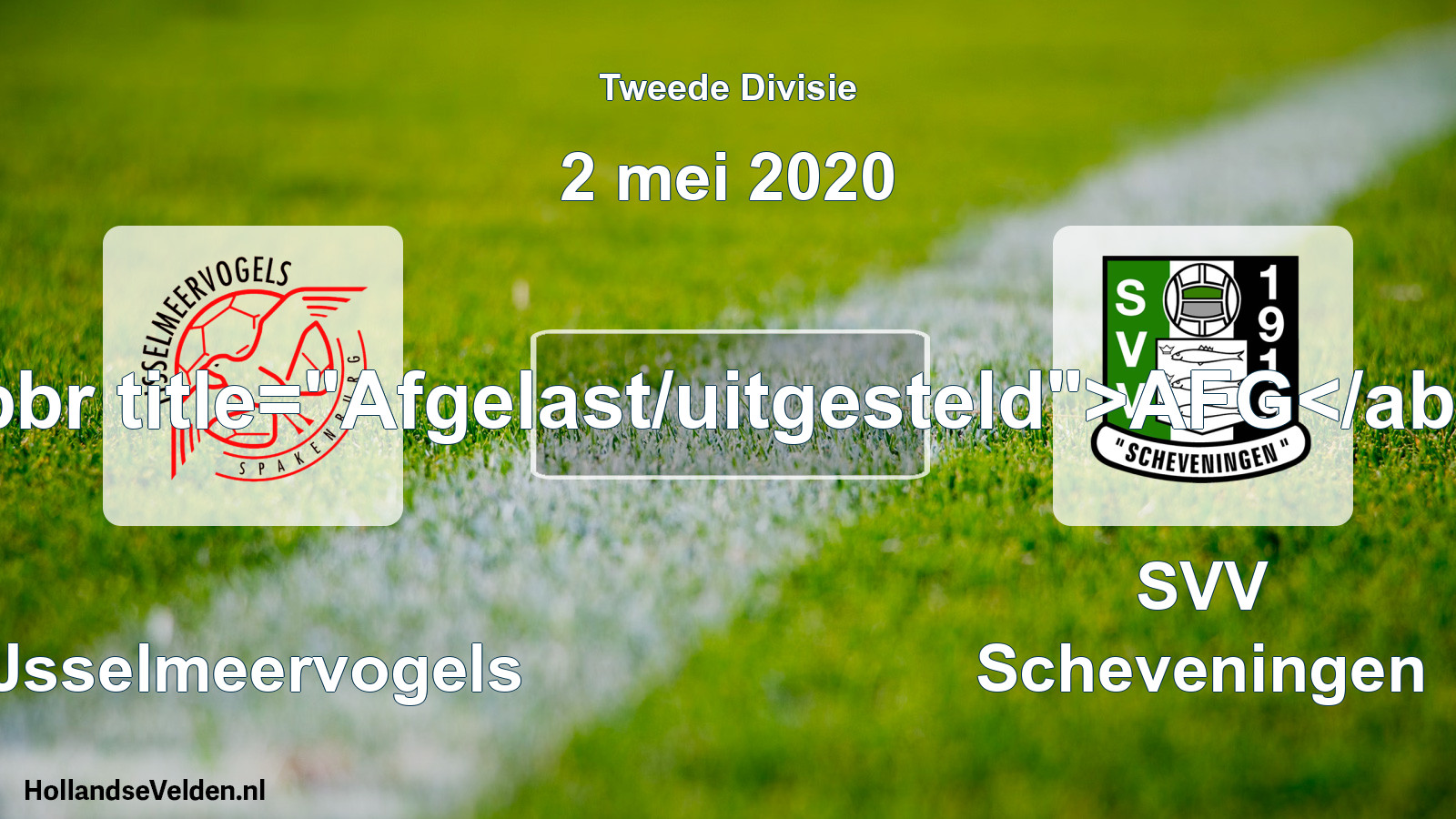 Scheduled Match: IJsselmeervogels - SVV Scheveningen (2 May 2020)