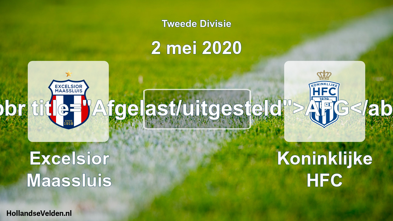 Scheduled Match: Excelsior Maassluis - Koninklijke HFC (2 May 2020)