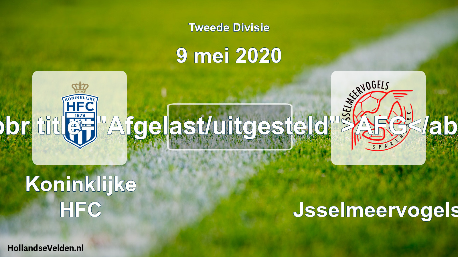 Scheduled Match: Koninklijke HFC - IJsselmeervogels (9 May 2020)