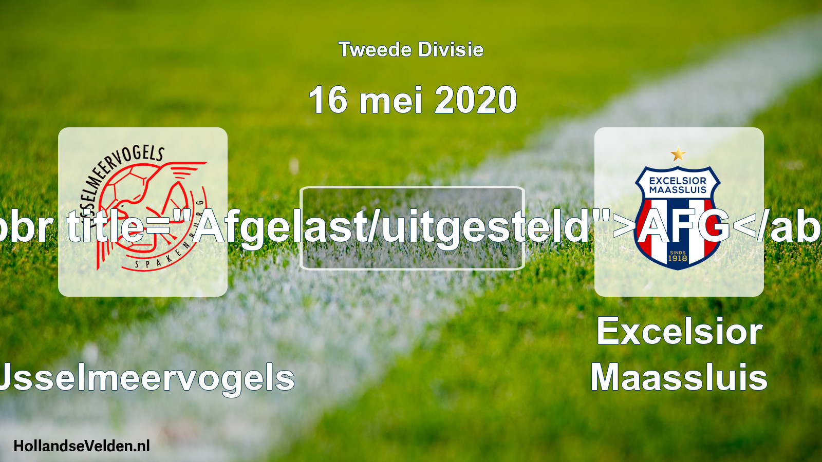 Scheduled Match: IJsselmeervogels - Excelsior Maassluis (16 May 2020)