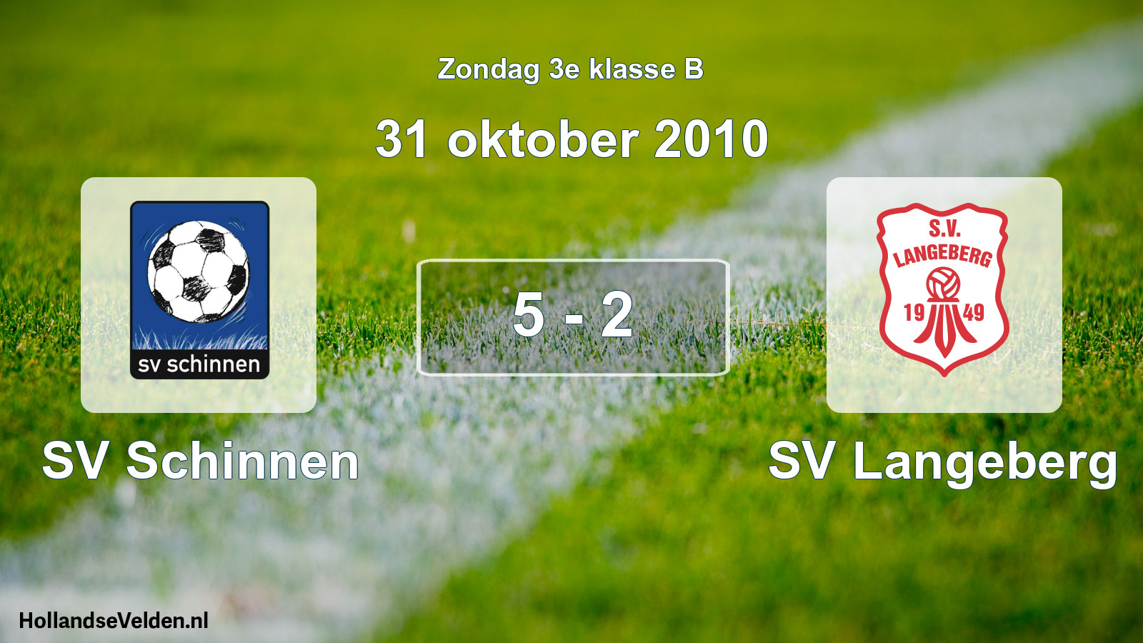 Total number of matches played: SV Schinnen - SV Langeberg 5 - 2 (31 October 2010)