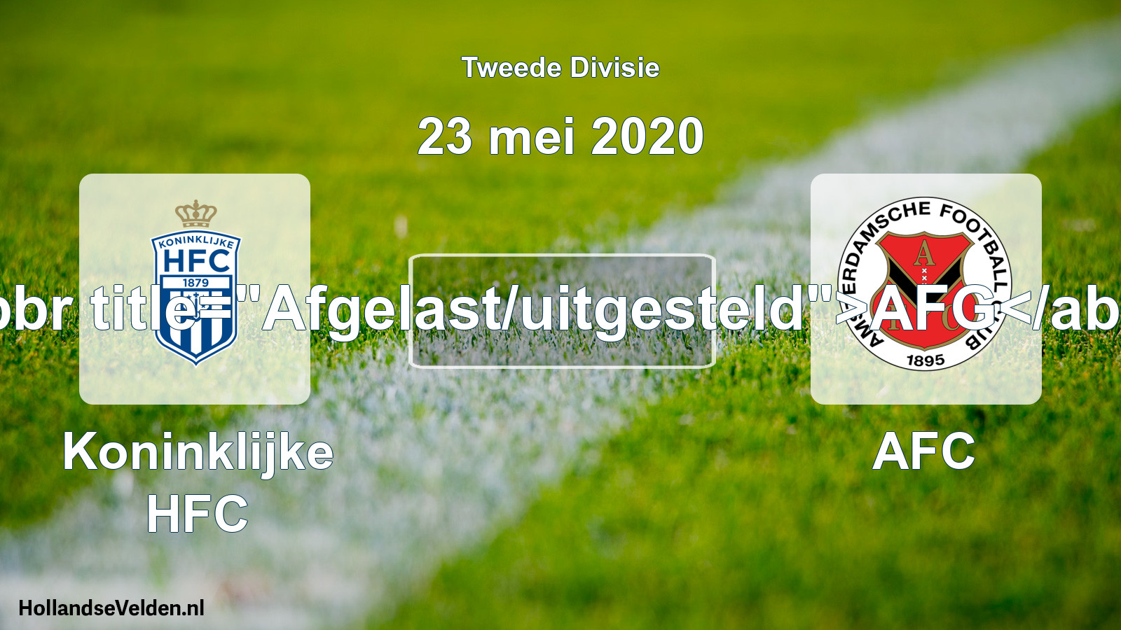 Scheduled Match: Koninklijke HFC - AFC (23 May 2020)