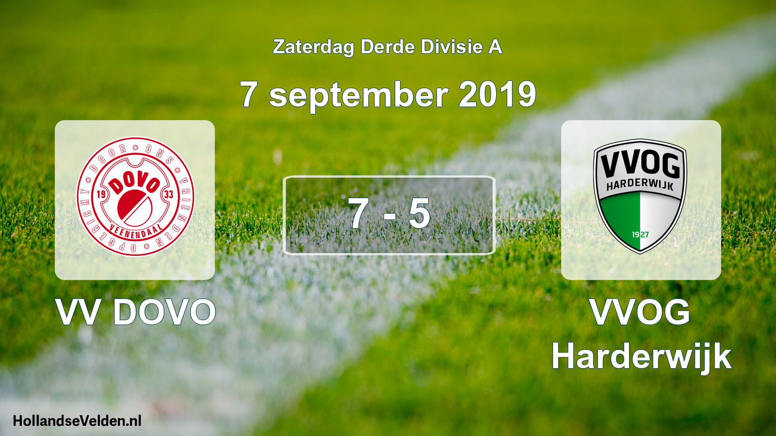 Total number of matches played: VV DOVO - VVOG Harderwijk 7 - 5 (7 September 2019)