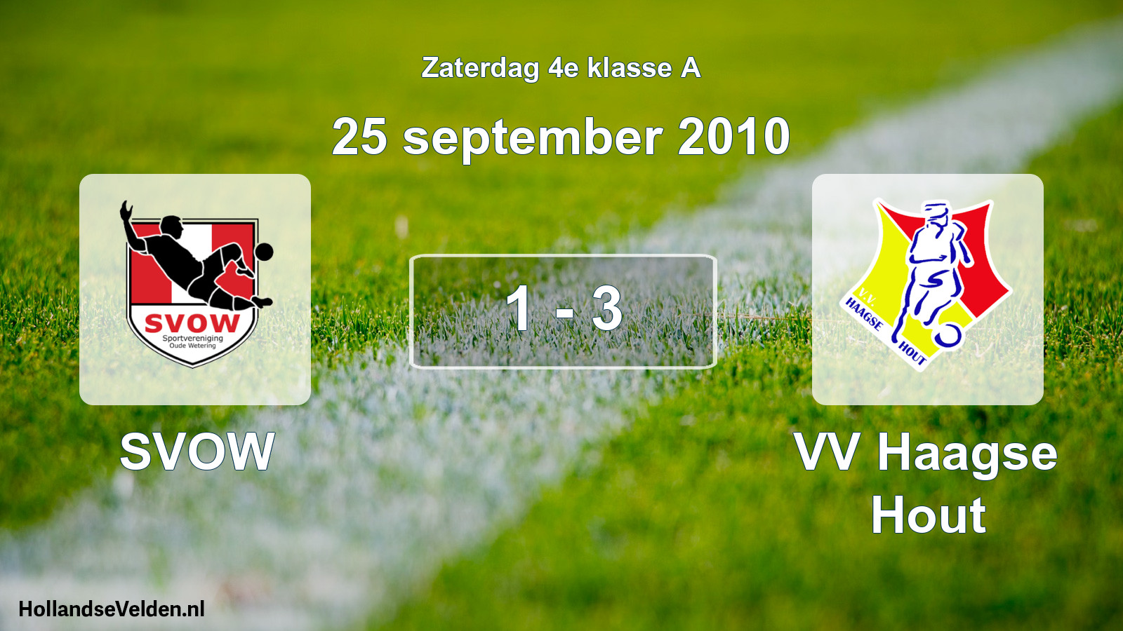 Total number of matches played: SVOW - VV Haagse Hout 1 - 3 (25 September 2010)