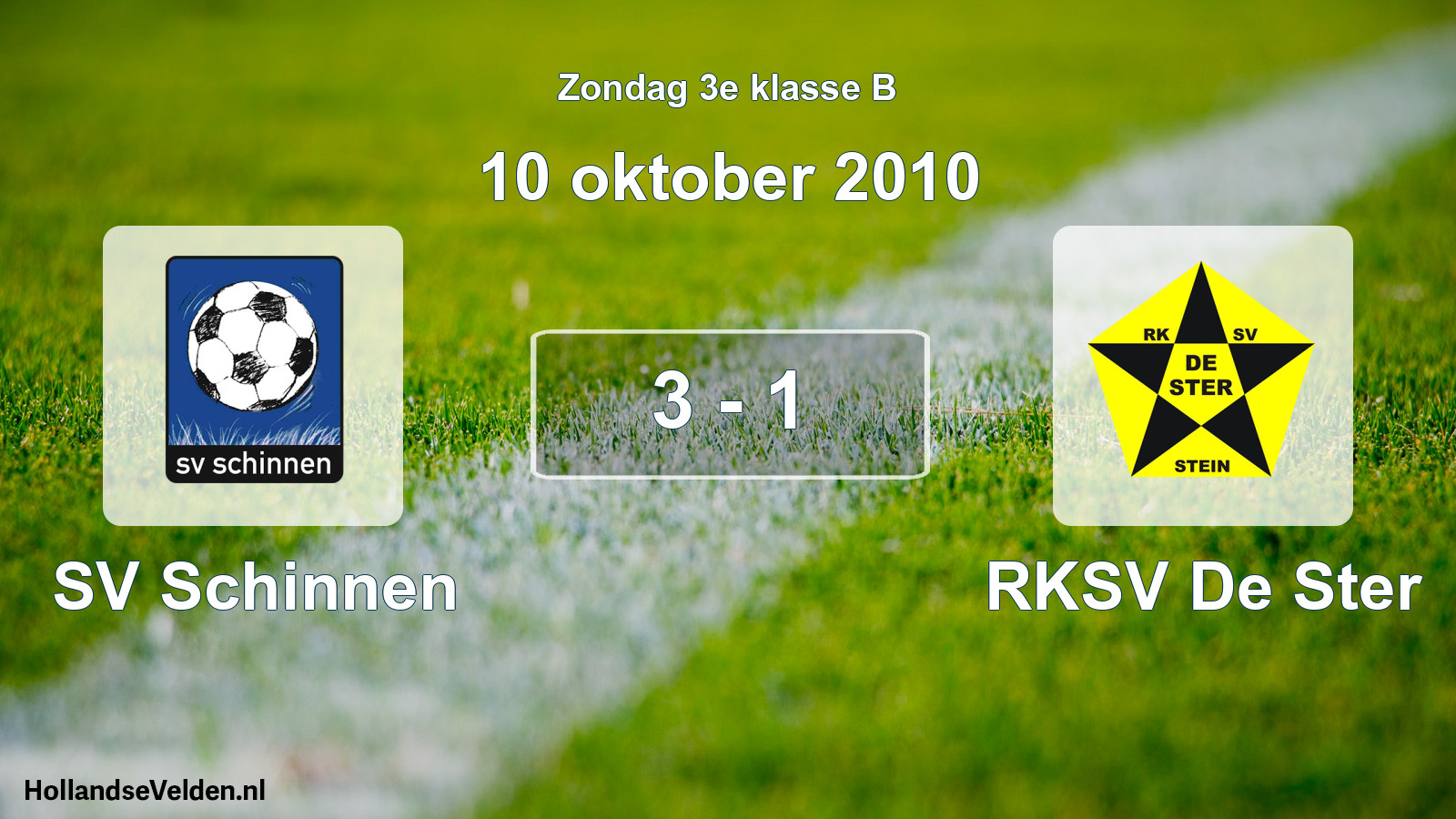 Total number of matches played: SV Schinnen - RKSV De Ster 3 - 1 (10 October 2010)