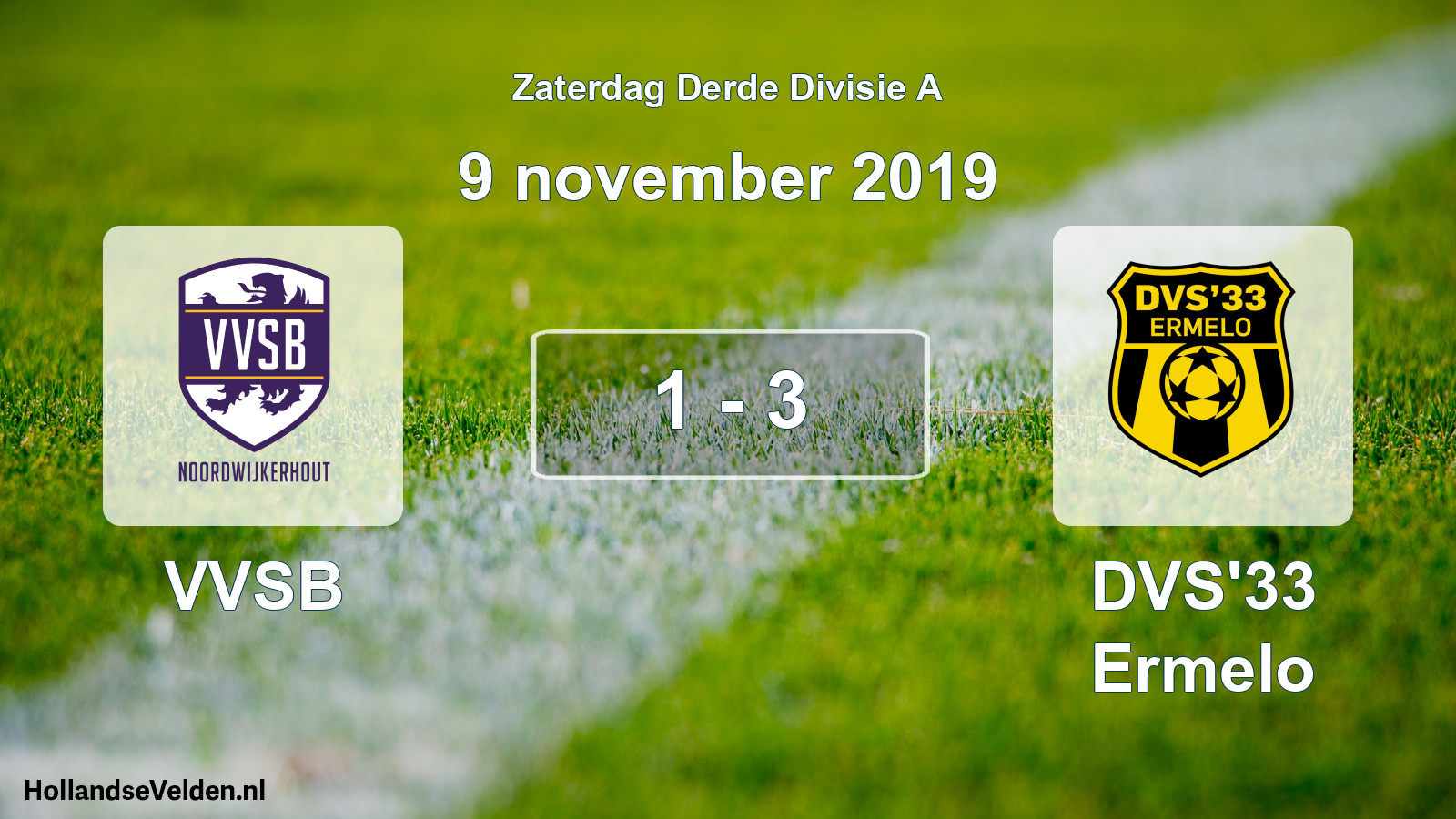 Total number of matches played: VVSB - DVS'33 Ermelo 1 - 3 (9 November 2019)