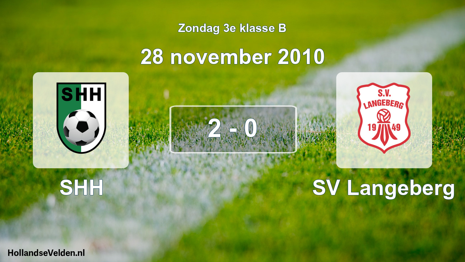 Total number of matches played: SHH - SV Langeberg 2 - 0 (28 November 2010)