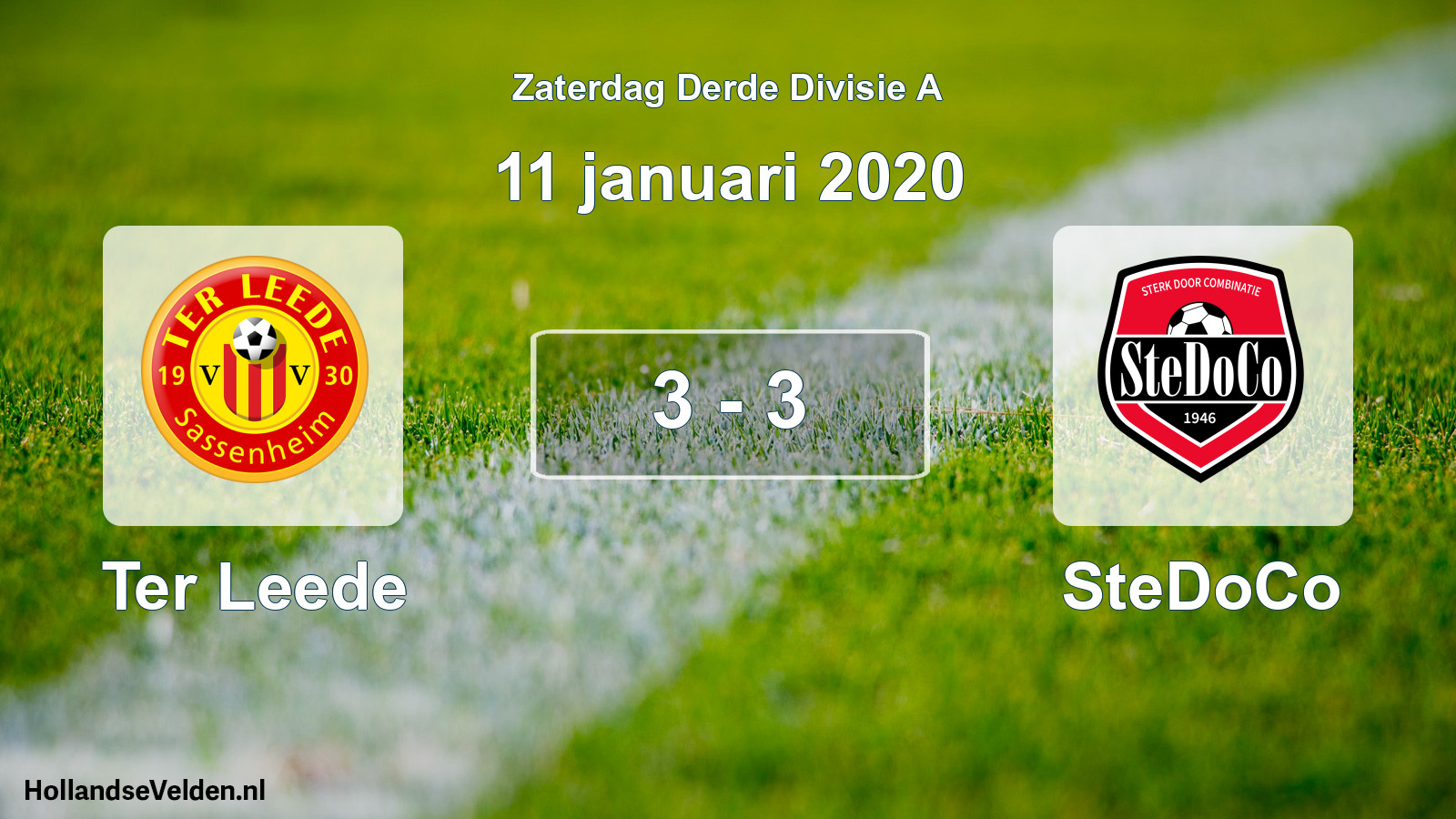Total number of matches played: Ter Leede - SteDoCo 3 - 3 (11 January 2020)