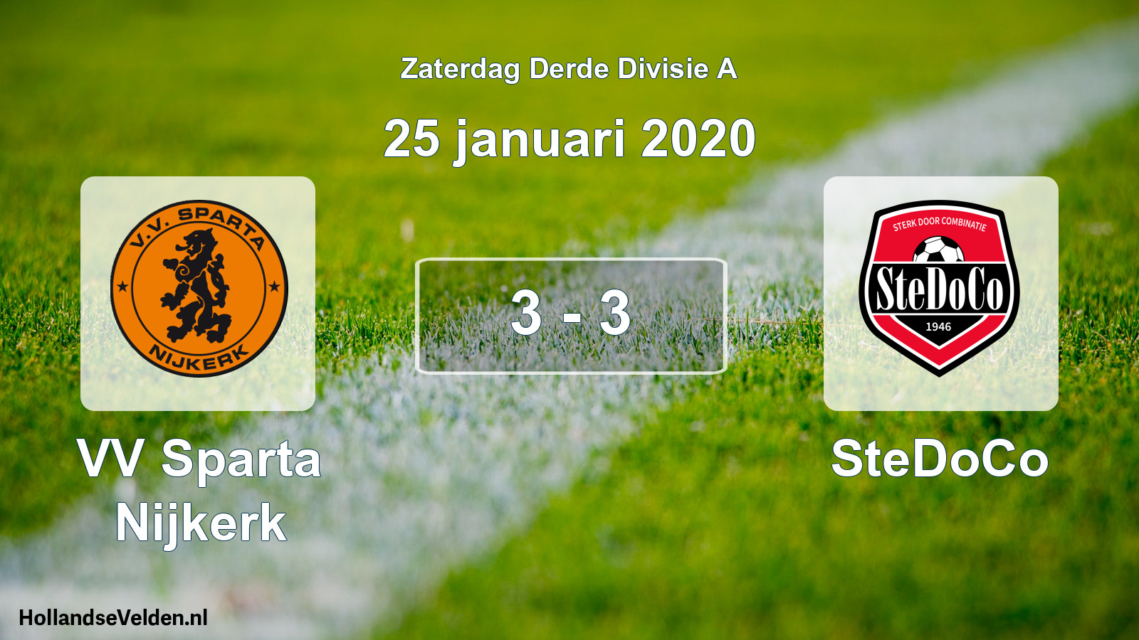 Total number of matches played: VV Sparta Nijkerk - SteDoCo 3 - 3 (25 January 2020)