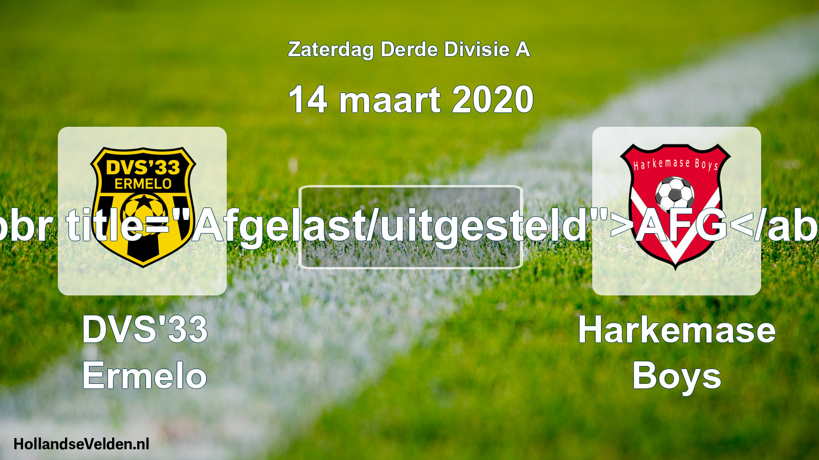 Scheduled Match: DVS'33 Ermelo - Harkemase Boys (14 March 2020)