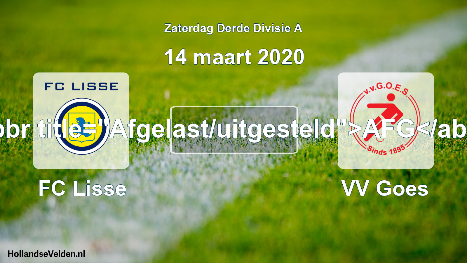 Scheduled Match: FC Lisse - VV Goes (14 March 2020)