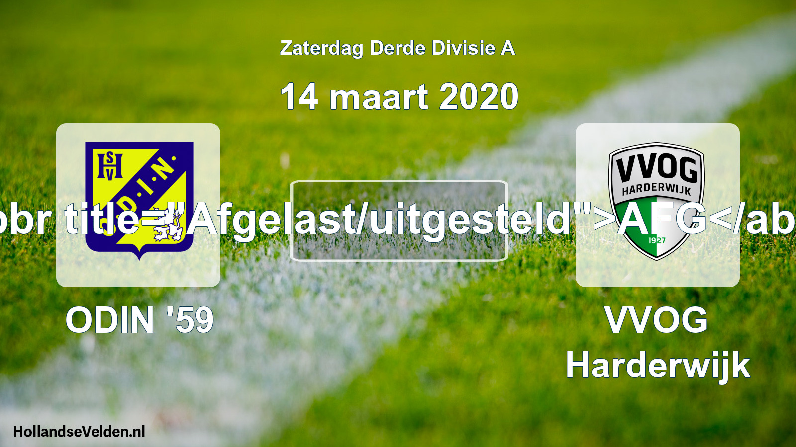 Scheduled Match: ODIN '59 - VVOG Harderwijk (14 March 2020)