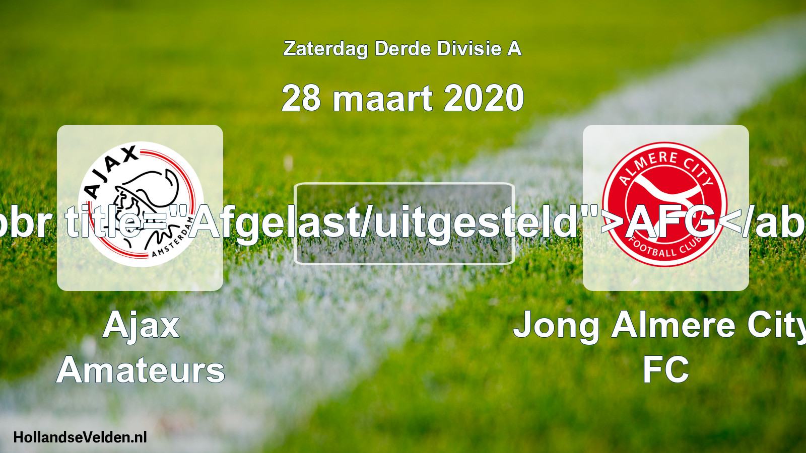 Scheduled Match: Ajax Amateurs - Jong Almere City FC (28 March 2020)