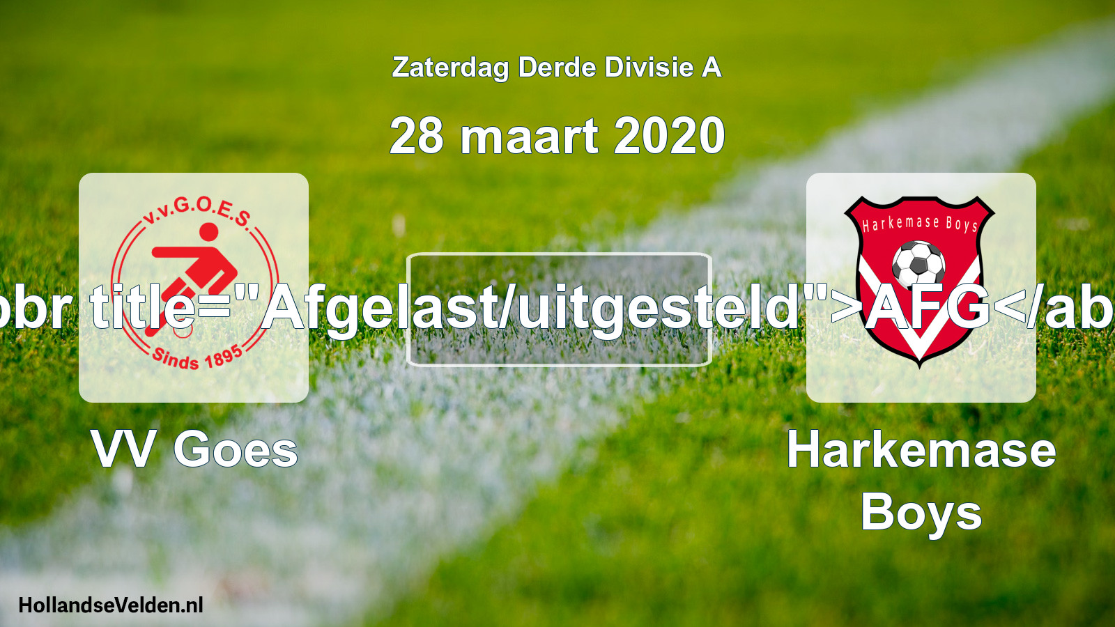 Scheduled Match: VV Goes - Harkemase Boys (28 March 2020)
