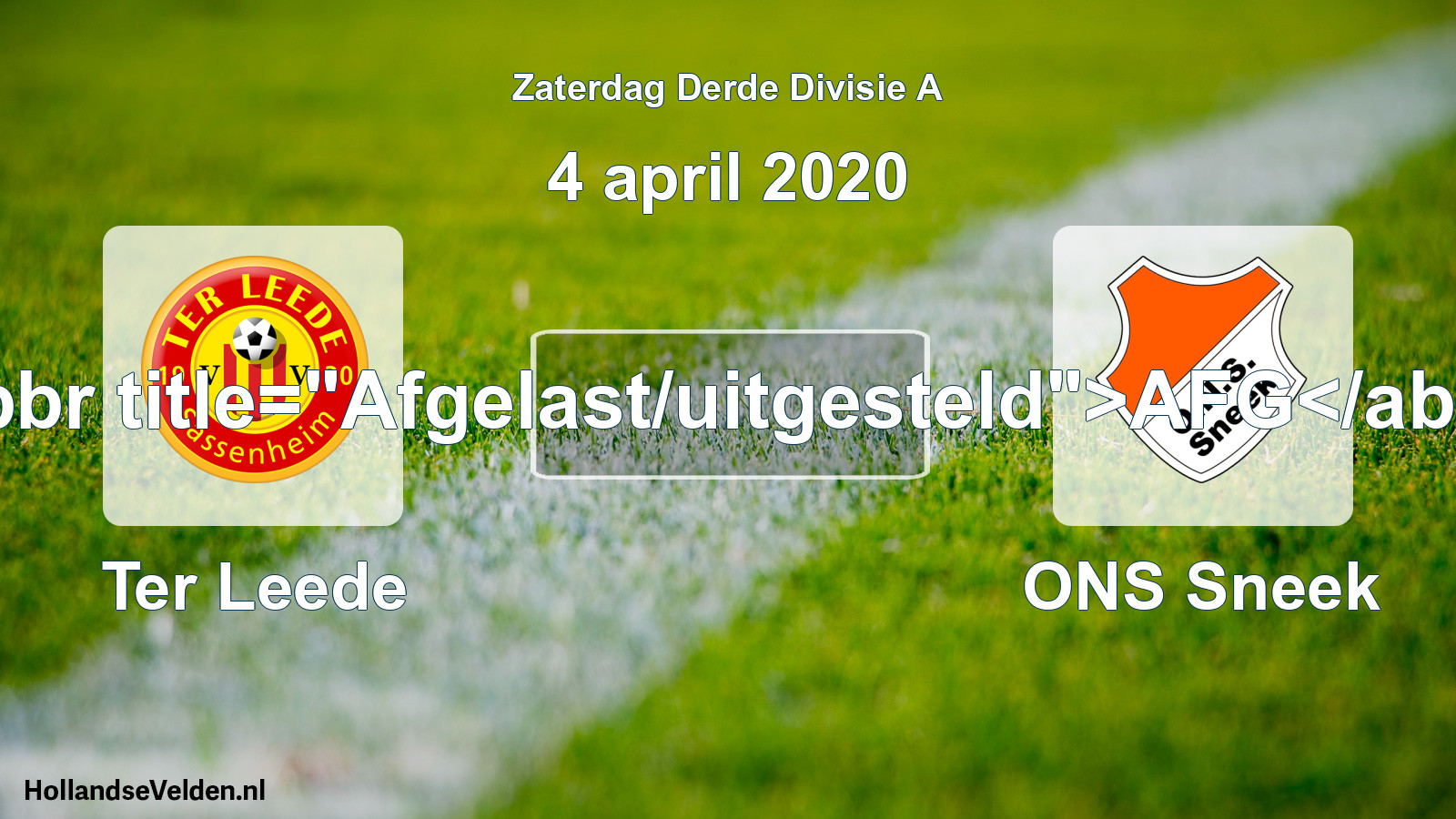 Scheduled Match: Ter Leede - ONS Sneek (4 April 2020)