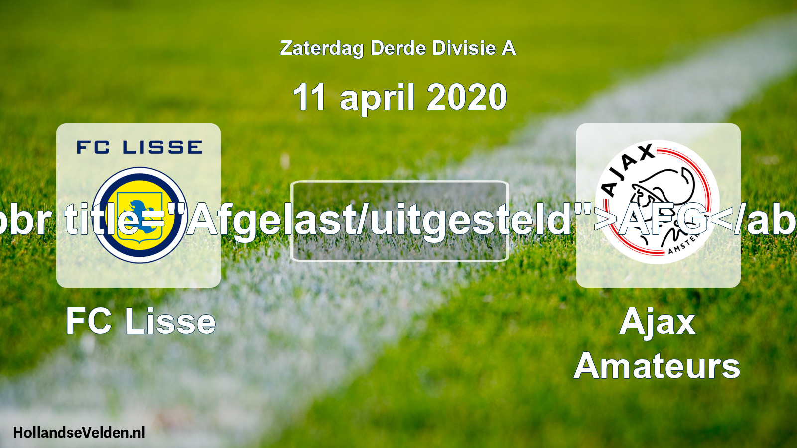 Scheduled Match: FC Lisse - Ajax Amateurs (11 April 2020)