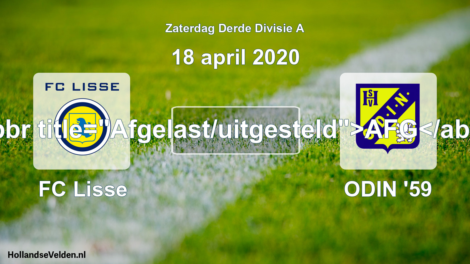 Scheduled Match: FC Lisse - ODIN '59 (18 April 2020)