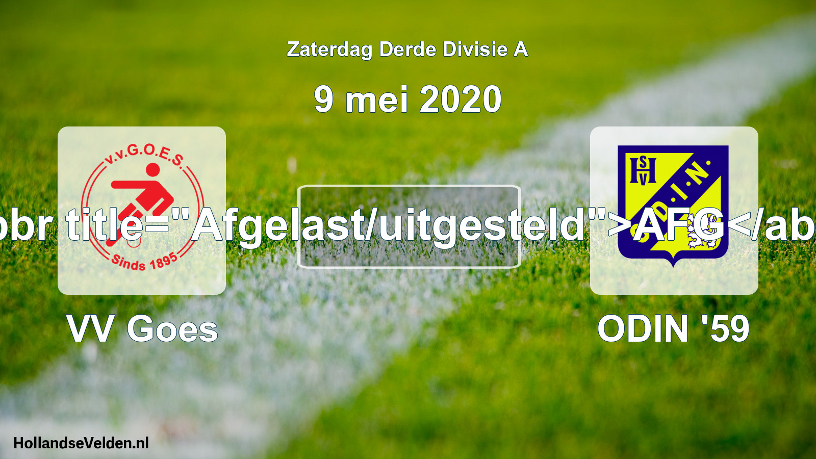Scheduled Match: VV Goes - ODIN '59 (9 May 2020)