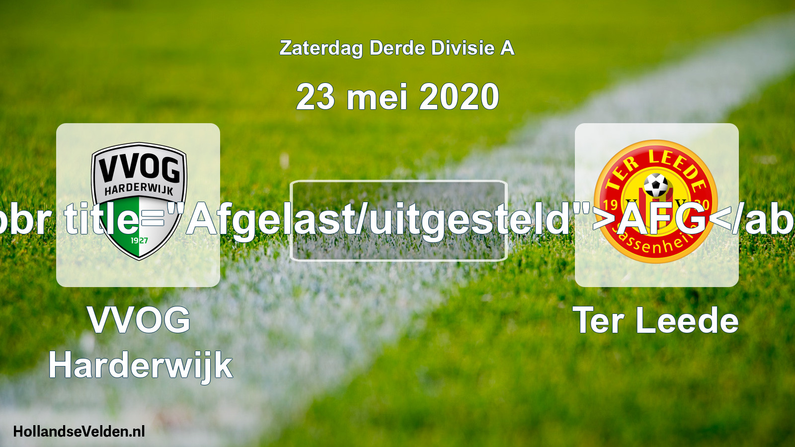 Scheduled Match: VVOG Harderwijk - Ter Leede (23 May 2020)