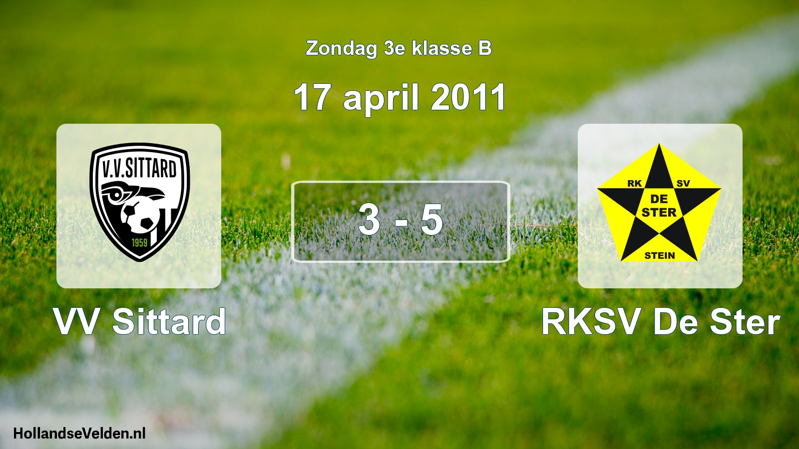 Total number of matches played: VV Sittard - RKSV De Ster 3 - 5 (17 April 2011)