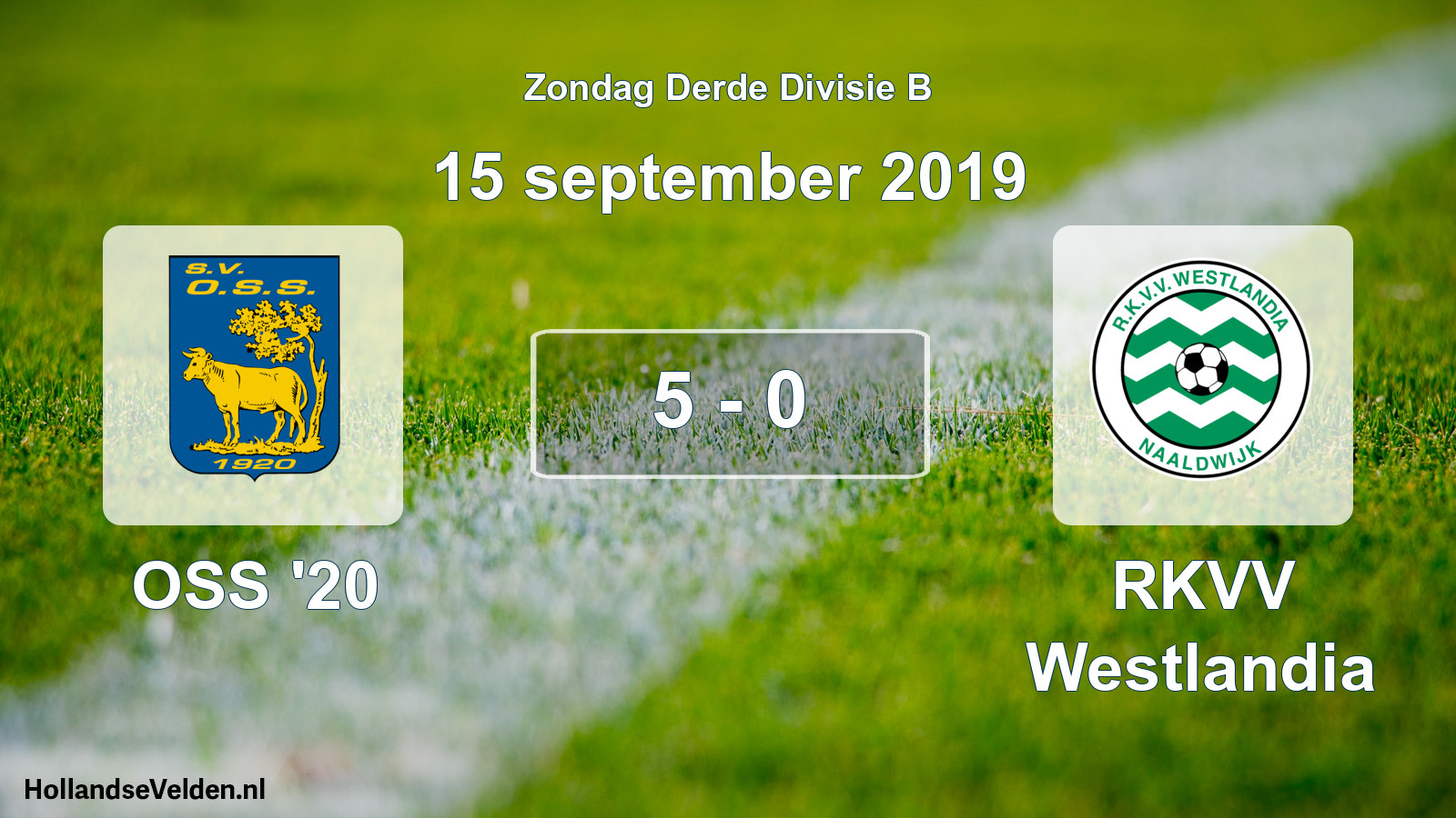 Total number of matches played: OSS '20 - RKVV Westlandia 5 - 0 (15 September 2019)