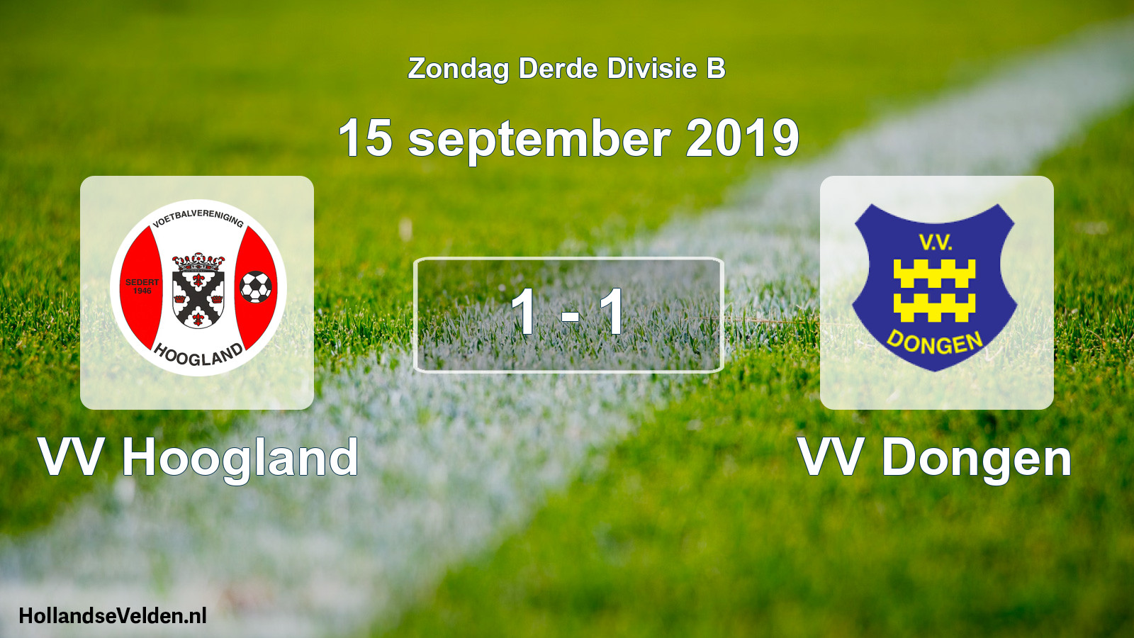 Total number of matches played: VV Hoogland - VV Dongen 1 - 1 (15 September 2019)