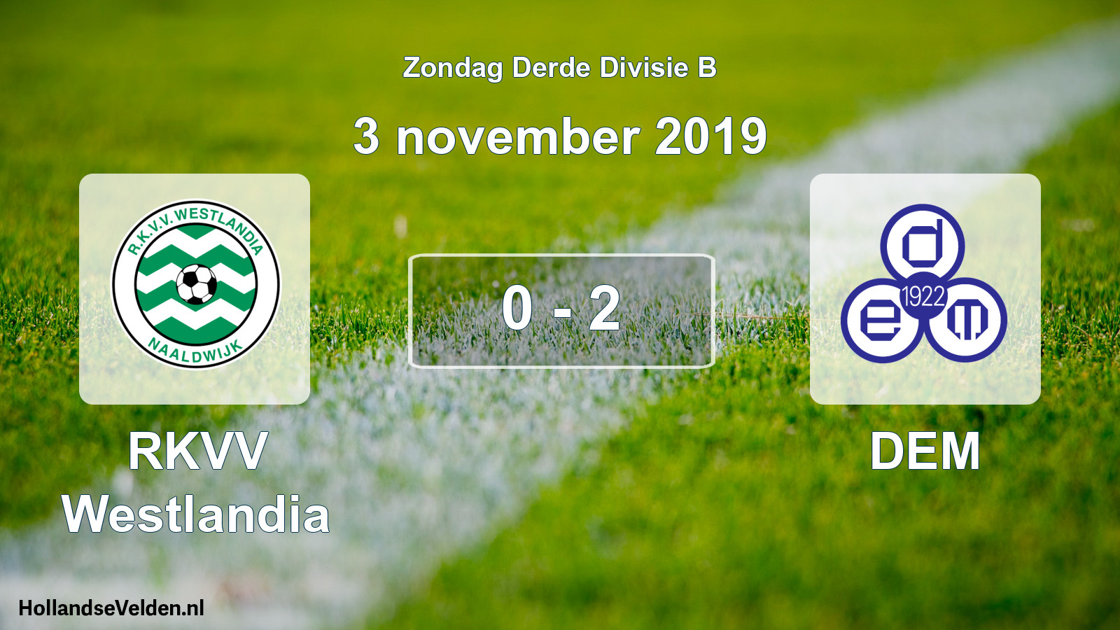 Total number of matches played: RKVV Westlandia - DEM 0 - 2 (3 November 2019)