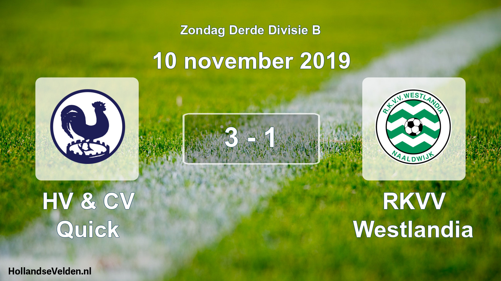 Total number of matches played: HV & CV Quick - RKVV Westlandia 3 - 1 (10 November 2019)