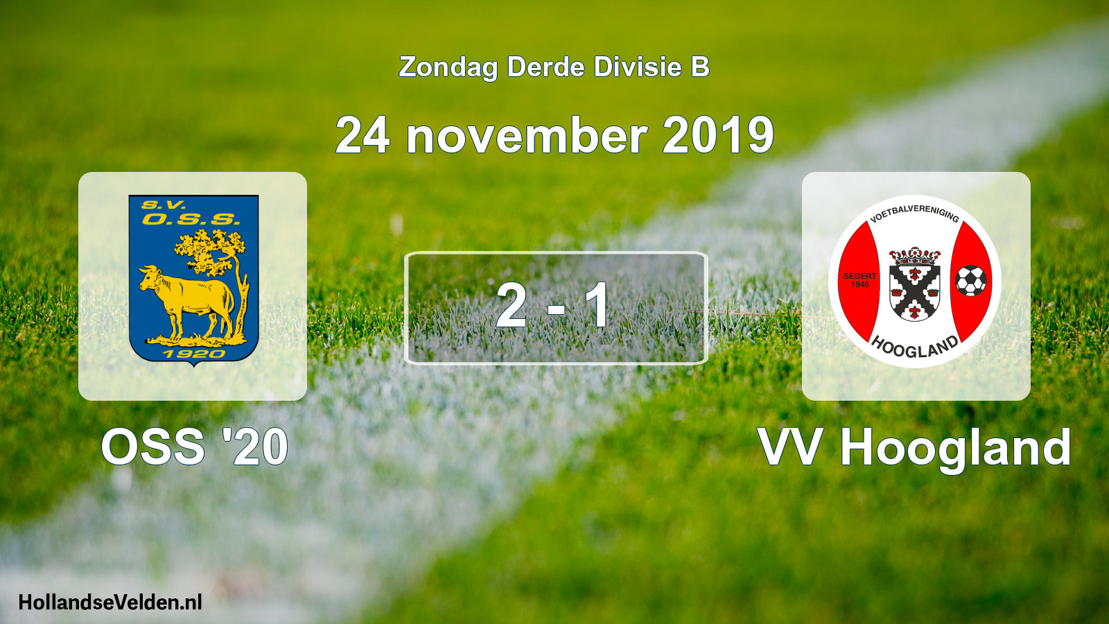Total number of matches played: OSS '20 - VV Hoogland 2 - 1 (24 November 2019)