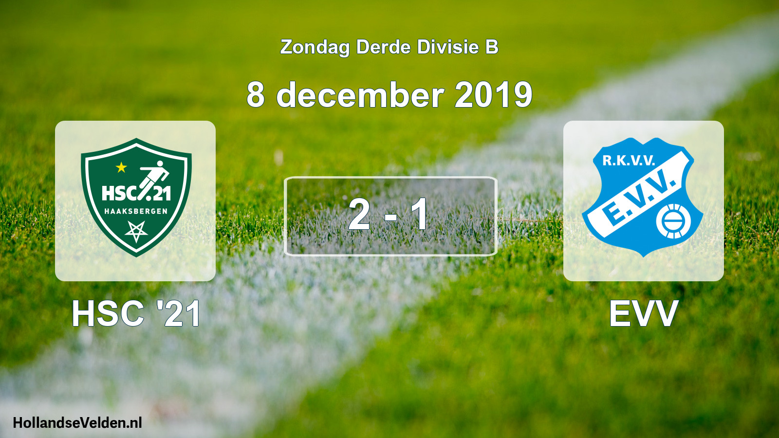 Total number of matches played: HSC '21 - EVV 2 - 1 (8 December 2019)