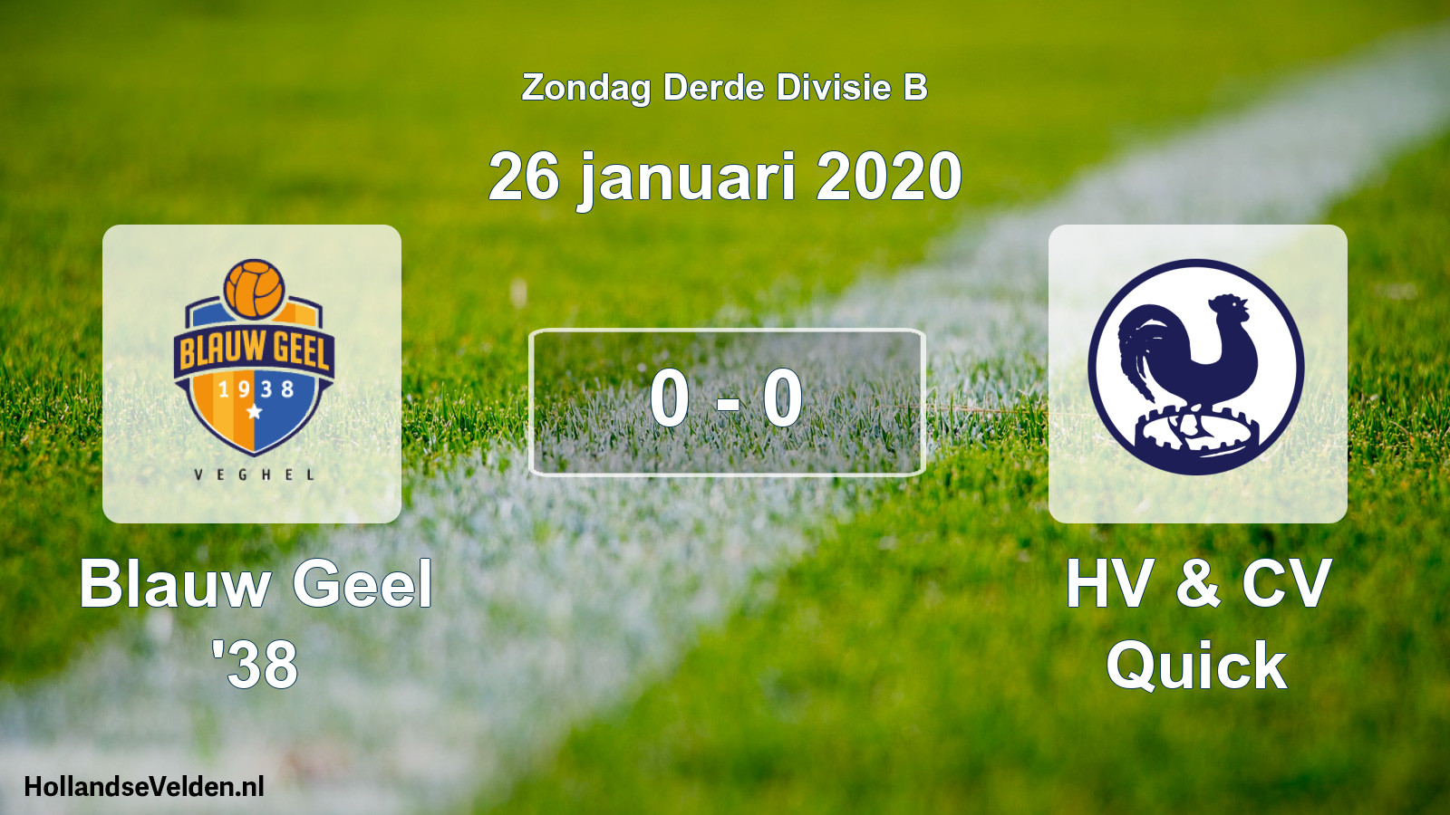 Total number of matches played: Blauw Geel '38 - HV & CV Quick 0 - 0 (26 January 2020)