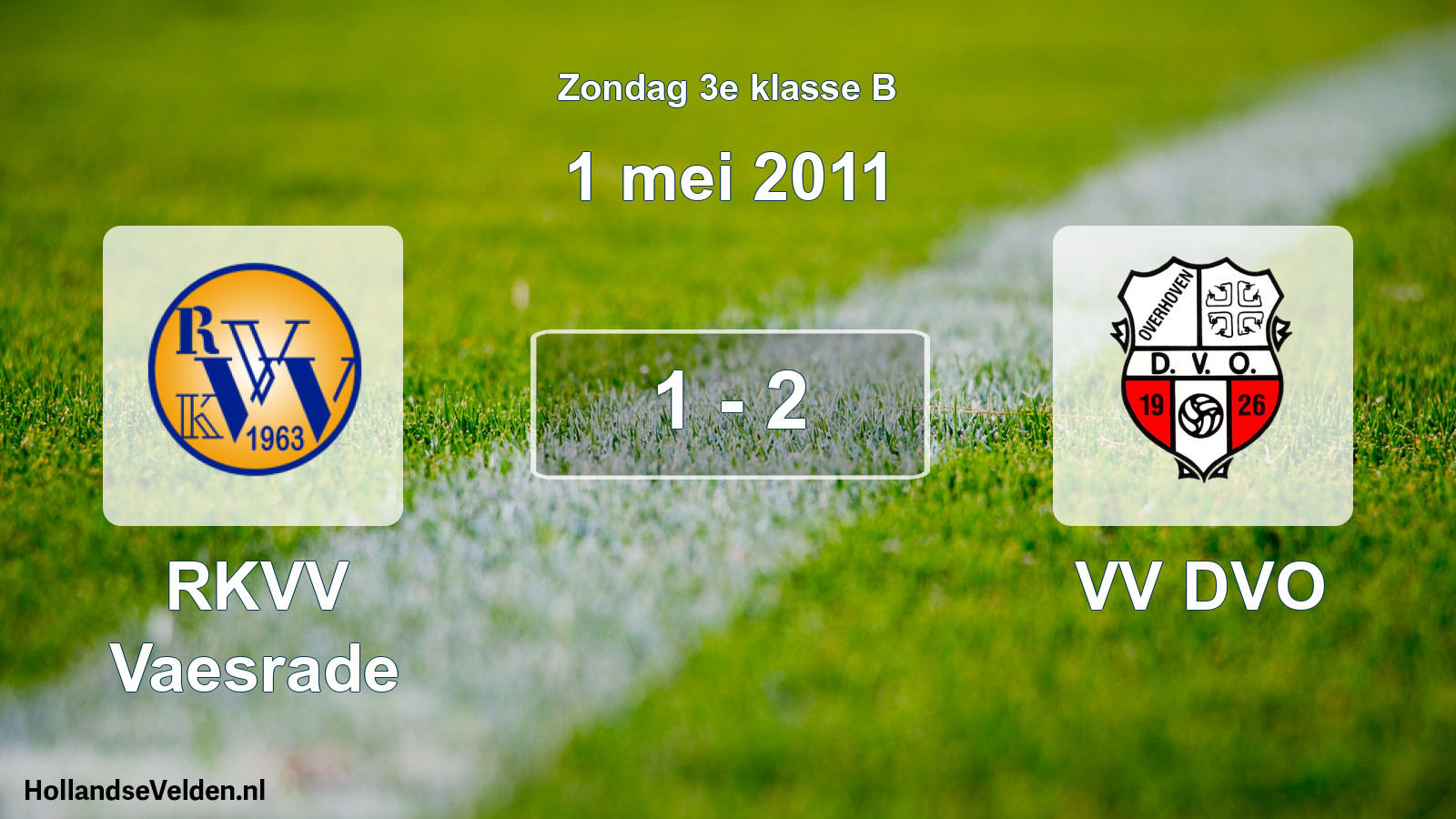 Total number of matches played: RKVV Vaesrade - VV DVO 1 - 2 (1 May 2011)