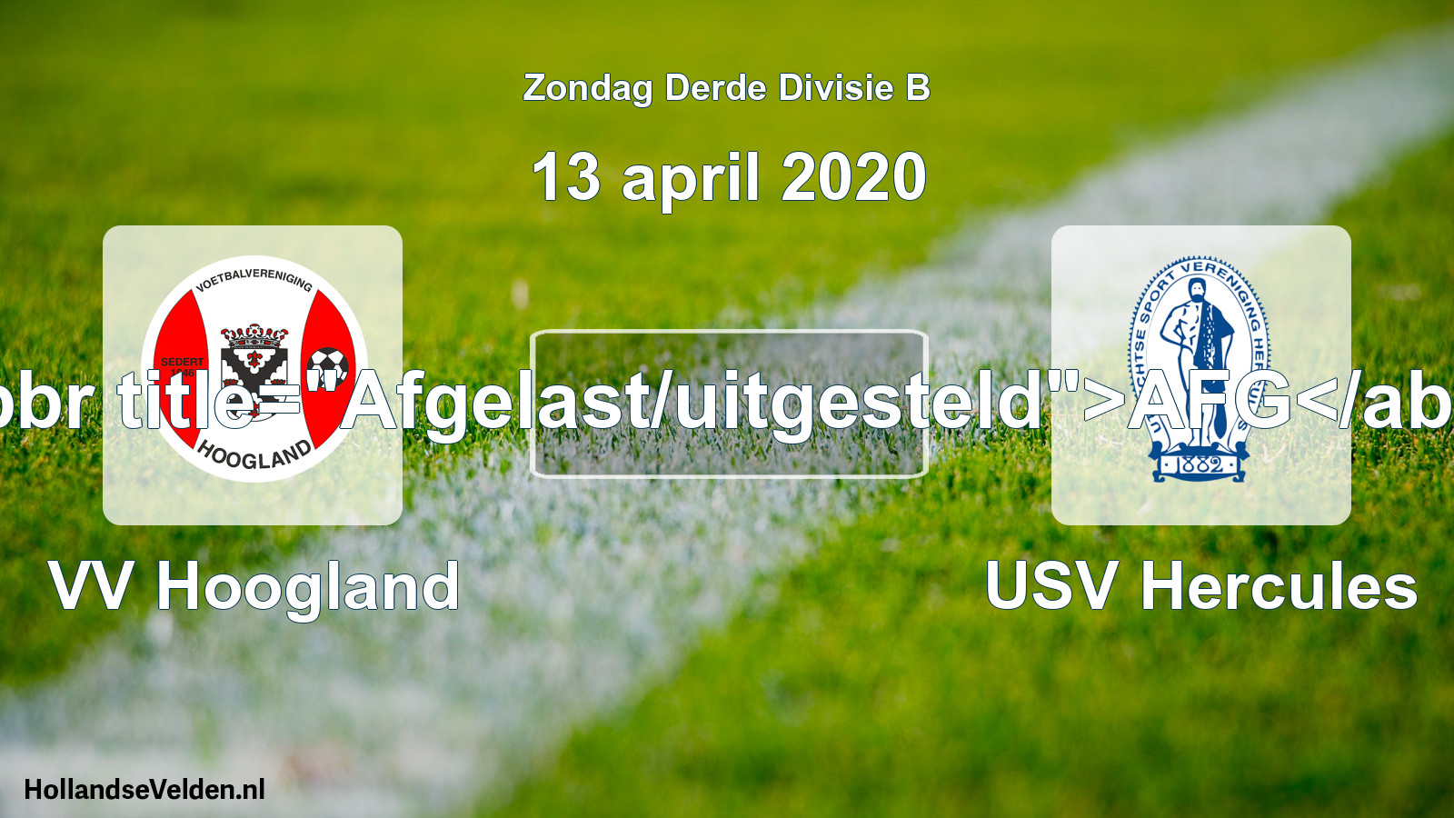 Scheduled Match: VV Hoogland - USV Hercules (13 April 2020)