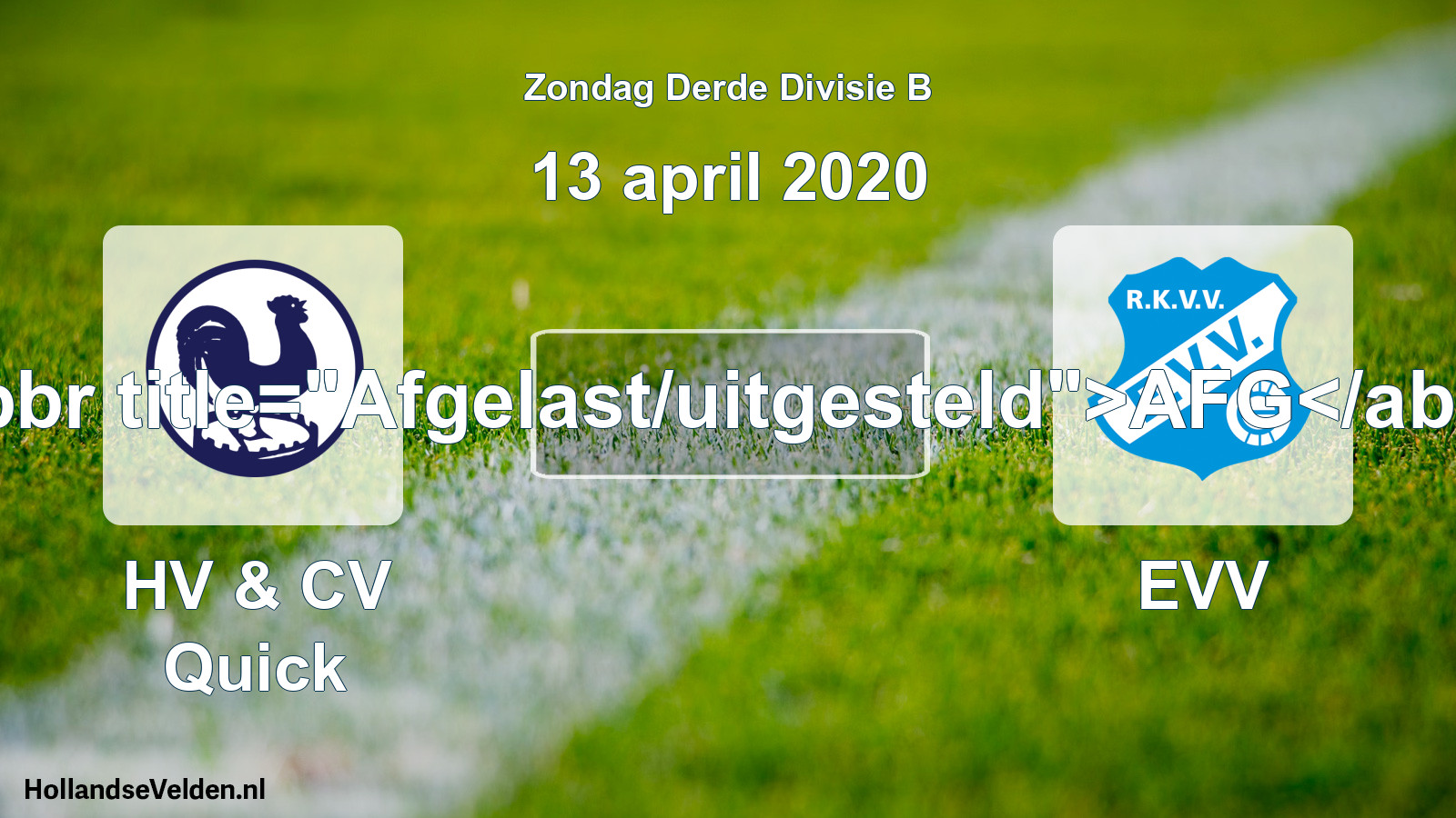Scheduled Match: HV & CV Quick - EVV (13 April 2020)