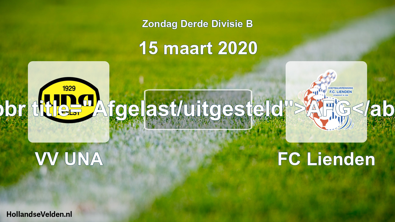 Scheduled Match: VV UNA - FC Lienden (15 March 2020)