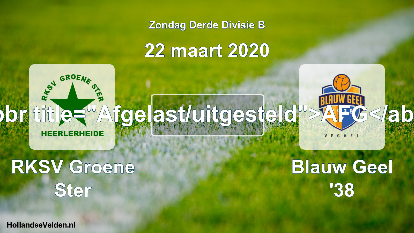 Scheduled Match: RKSV Groene Ster - Blauw Geel '38 (22 March 2020)
