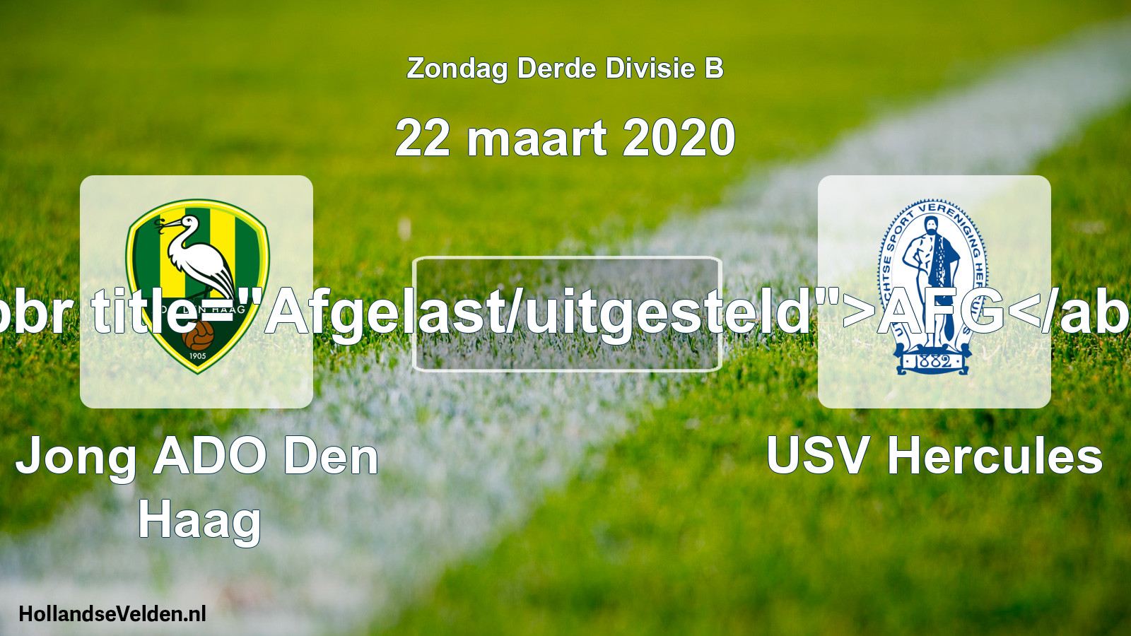 Scheduled Match: Jong ADO Den Haag - USV Hercules (22 March 2020)